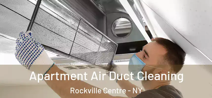  Apartment Air Duct Cleaning Rockville Centre - NY