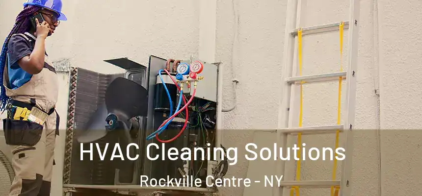 HVAC Cleaning Solutions Rockville Centre - NY