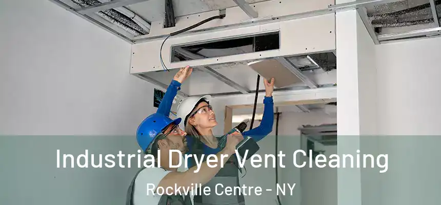  Industrial Dryer Vent Cleaning Rockville Centre - NY