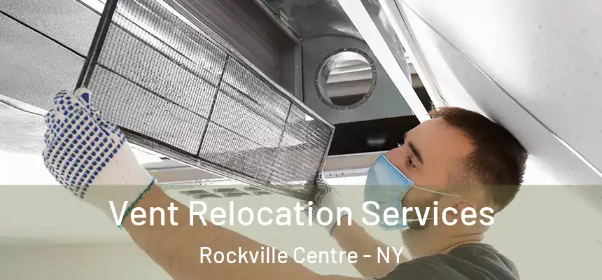 Vent Relocation Services Rockville Centre - NY